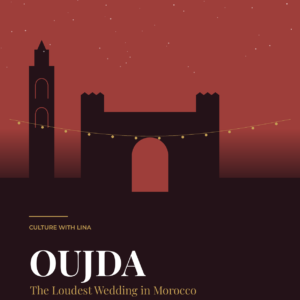 Oujda — Three Musics & the Loudest Wedding in Morocco | Culture & Events Guide